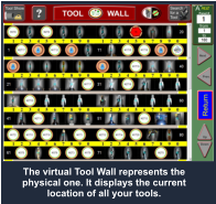 The virtual Tool Wall represents the physical one. It displays the current location of all your tools.